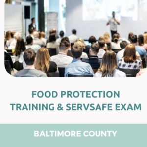 baltimore county food protection manager training with servsafe exam